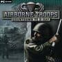 Airborne Troops: Countdown to D-Day